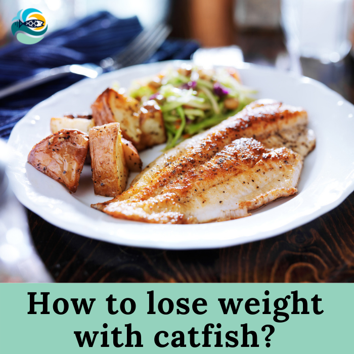 How to lose weight with catfish?