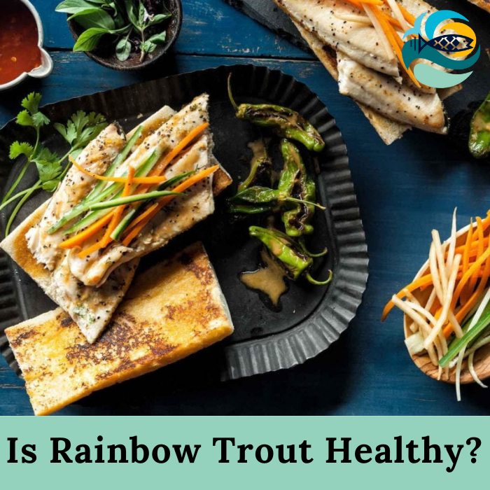 Is Rainbow Trout Healthy?